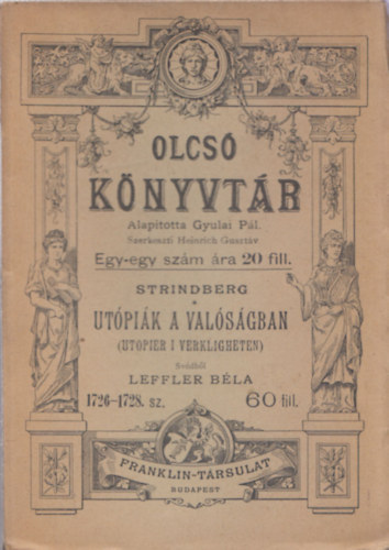 Leffler Béla (ford.), Strindberg Heinrich Gusztáv (szerk.) - Utópiák a valóságban (Olcsó könyvtár)