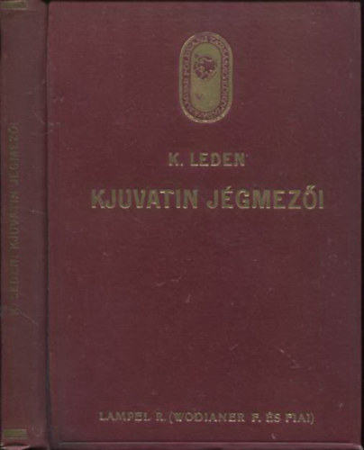 K. Leden - Kjuvatin j�gmez�i (A Magyar F�ldrajzi T�rsas�g K�nyvt�ra)