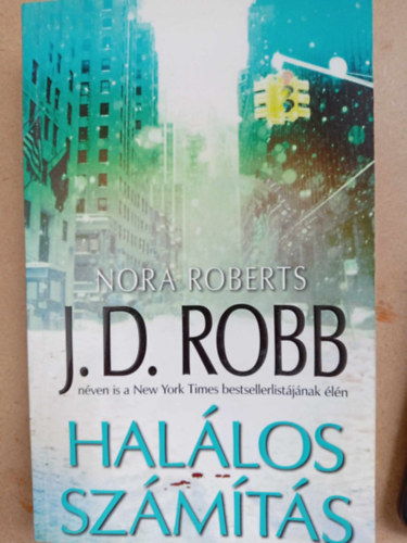 Bksi Jzef  (szerk.), Kiss Tams (ford.) J. D. Robb (Nora Roberts) - Hallos szmts (Calculated in Death) - Hallos-sorozat 36. ktet