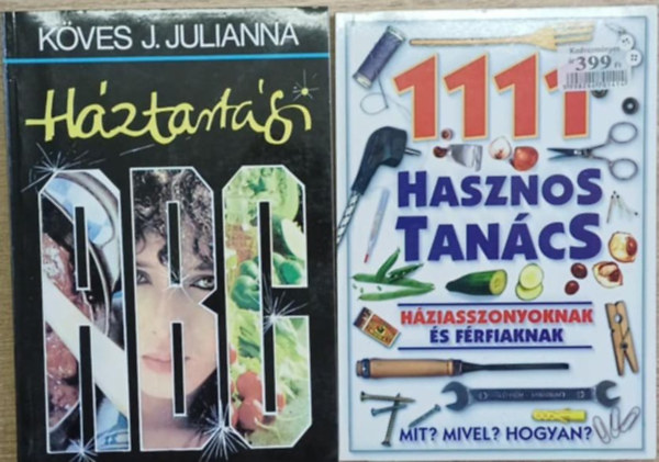K�ves J. Julianna - 2 db h�ztart�si tan�csok k�tet: H�ztart�si abc - 1111 hasznos tan�cs