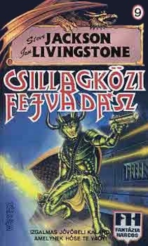 Steve Jackson; Ian Livingstone - Csillagközi fejvadász (Fantázia Harcos)