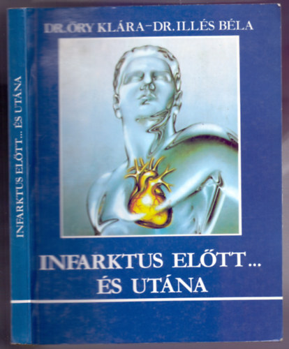 Dr. �ry Kl�ra - Dr. Ill�s B�la - Infarktus el�tt... �s ut�na