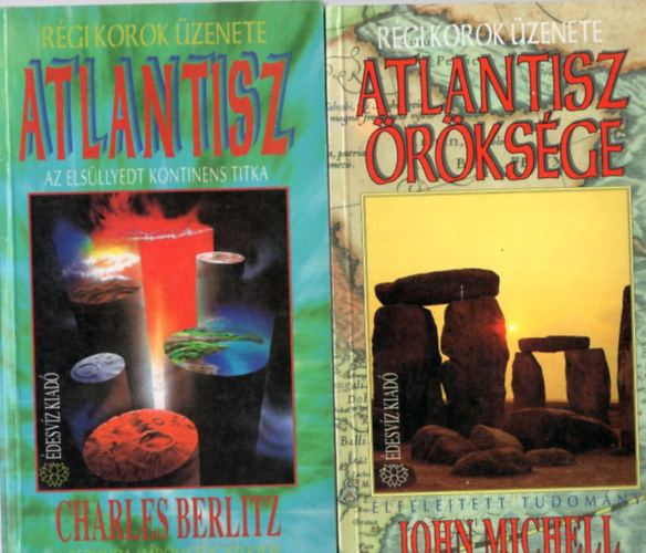 John Michell, Charles Berlitz - 2 db ezotria knyv  ( Rgi korok zenete ) Atlantisz rksge + Atlantisz az elsllyedt kontinens titka