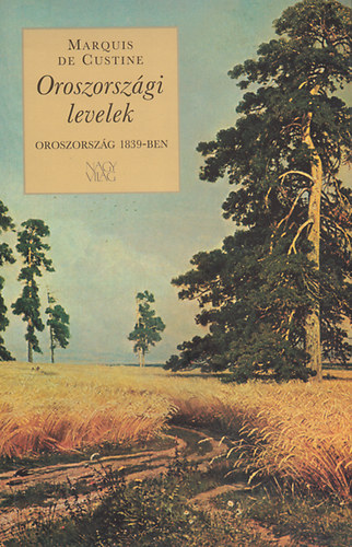 Astolphede Custine - Oroszorszgi levelek