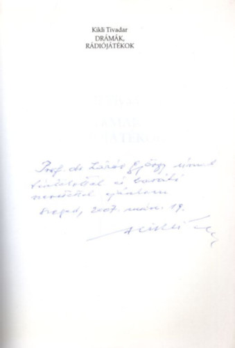 Kikli Tivadar - Dr�m�k, r�di�j�t�kok - dedik�lt