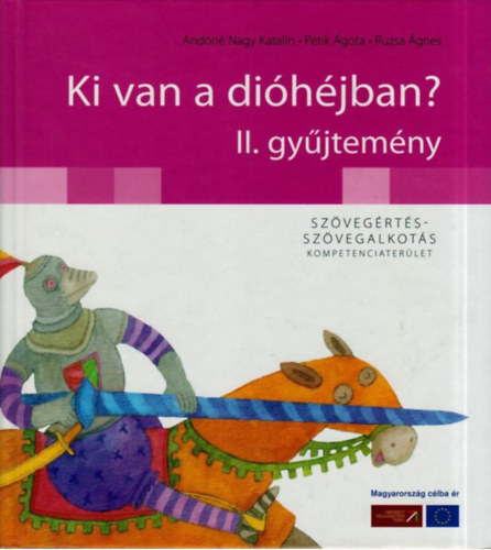 Petik gota, Ruzsa gnes Andn Nagy Katalin - Ki van a dihjban? - II. (2.) szveggyjtemny