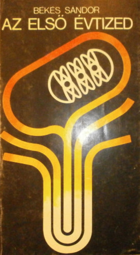 Bks Sndor - Az els vtized