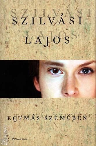 Szilv�si Lajos - Egym�s szem�ben