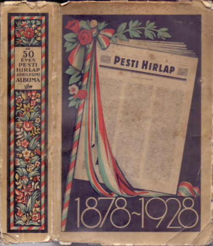 Mikszth Klmn, Krdy Gyula s mg sokan msok Brdy Sndor - Az 50 ves Pesti Hirlap Jubileumi Albuma 1878-1928