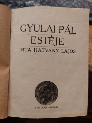 Ignotus Hatvany Lajos - 2 mű egybekötve: Gyulai Pál estéje + színházi dolgok