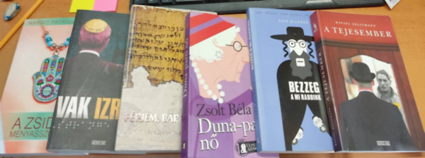 Papp Richrd, Melvin Jules Bukiet, Andrew Sanders, Zsolt Bla, Rafael Seligmann Margit Patrcia Eszter - A tejesember; A zsid menyasszony; Bezzeg a mi rabbink; Duna-parti n; Frjem, br kochb; Vak Izrael (6 ktet)