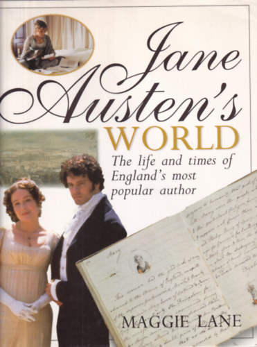 Maggie Lane - Jane Austen's World - The life and times of England's most popular author