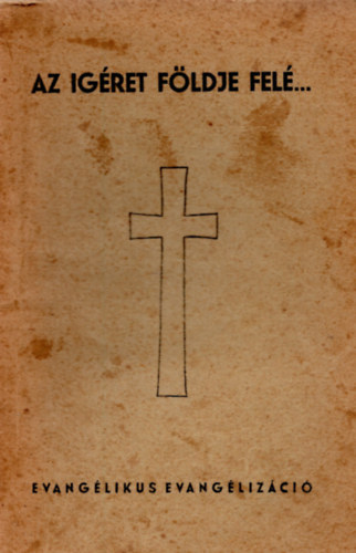 Gy�ri J�nos - Az �g�ret f�ldje fel�...