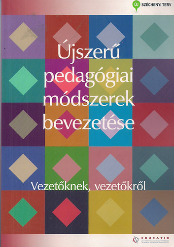 �ssze�ll: Dr. Horv�th Attila - �jszer� pedag�giai m�dszerek bevezet�se vezet�knek, vezet�kr�l