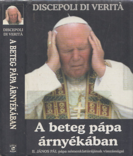 Discepoli di Verit� - A beteg p�pa �rny�k�ban