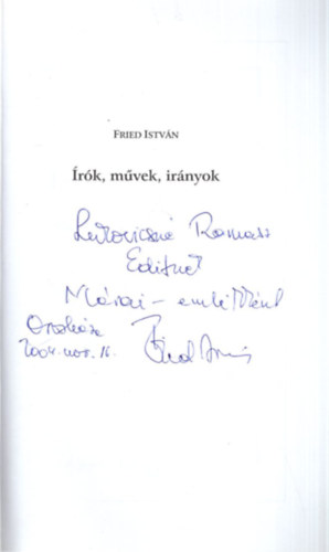 Fried Istv�n - �r�k, m�vek, ir�nyok - Kalandoz�sok a vil�g irodalmainak labirintus�ban -  Dedik�lt