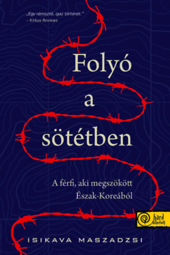 Foly a sttben - A frfi, aki megszktt szak-Korebl