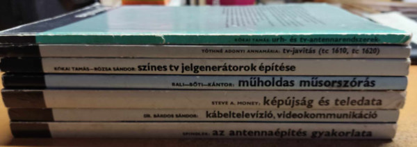 Mszaki Knyvkiad - 7 db tv-elektronika: Az antennappts gyakorlata; Kbeltelevzi videokommunikci; Kpjsg s teledata; Mholdas msorszrs; Sznes tv jelgenertorok ptse; tv javts (tc 1610, tc 1620); urh- s tv-antennarendszerek