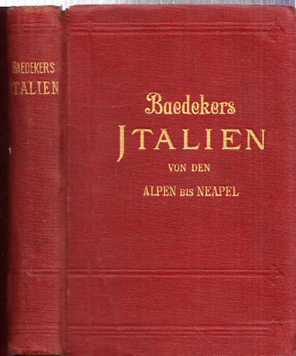 Karl Baedeker - Baedeker's Italien von den Alpen bis Neapel