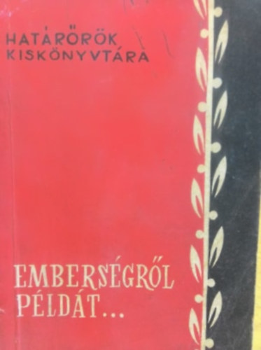 Gy�rf�s Endre - Embers�gr�l p�ld�t.. - hat�r�r�k kisk�nyvt�ra