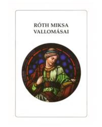 Bki Attila (szerk.) - Rth Miksa vallomsai - The Confessions of Miksa Rth