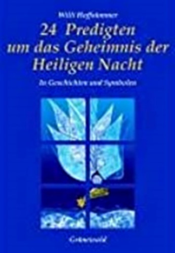 Willi Hoffsümmer - 24 Predigten um das Geheimnis der Heiligen Nacht