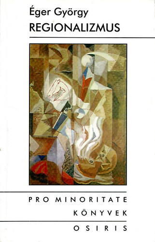 �ger Gy�rgy - Regionalizmus, hat�rok �s kisebbs�gek Kelet-K�z�p-Eur�p�ban
