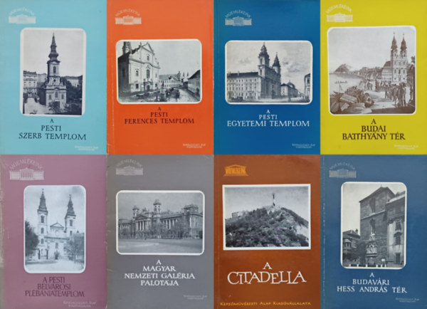 Vujicsics D. Sztojn, Zakaris G. Sndor, Kuthy Sndor, Radnai Lrnt, Szab Erzsbet, Ger Lszl, Lcsy Erzsbet, Ybl Ervin - 8 m a Memlkeink sorozatbl: A Magyar Nemzeti Galria palotja + A budavri Hess Andrs tr + A pesti belvrosi plbniatemplom + A pesti ferences templom + A Citadella + A pesti egyetemi templom + A budai Batthyny tr + A pesti szer