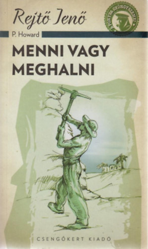 Rejt� Jen� - Menni vagy meghalni