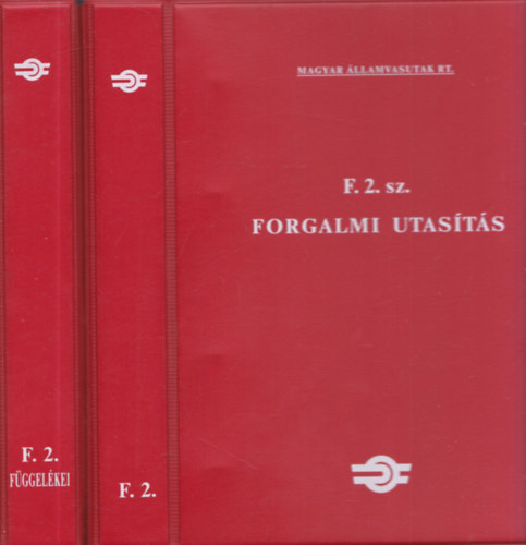 2 db Magyar llamvasutak forgalmi utasts: F. 2. sz. Forgalmi utasts + F. 2. sz. Forgalmi utasts fggelkei
