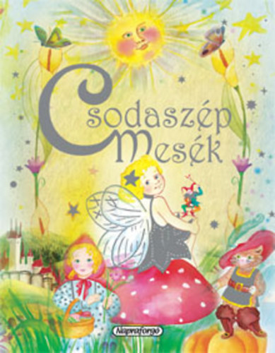 Hans Christian Andersen; Grimm Testvrek; Charles Perrault - Csodaszp mesk