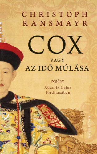 Christoph Ransmayr - Cox vagy az id� m�l�sa