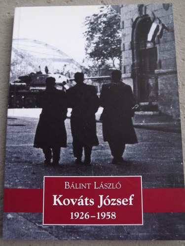 B�lint L�szl� - Kov�ts J�zsef, 1926-1958