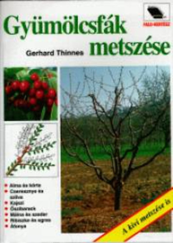 Gerhard Thinnes - Gyümölcsfák metszése