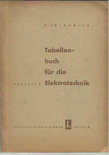W. Friedrich - Tabellenbuch f�r die Elektrotechnik