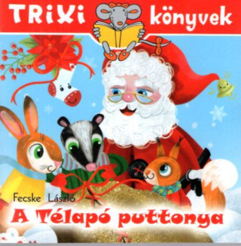 Fecske Lszl - A Tlap puttonya - Trixi knyvek Nr.255