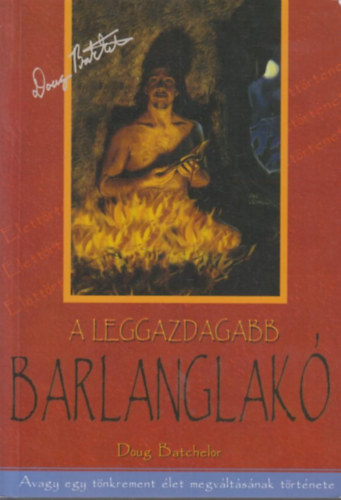 Doug Batchelor - A leggazdagabb barlanglak- Ahogyan azt Marilyn Tookernek elmondta