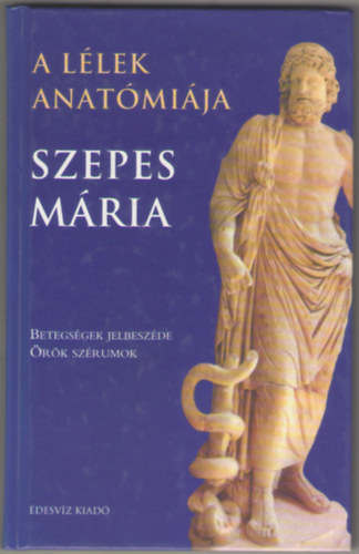 Szepes Mria - A llek anatmija