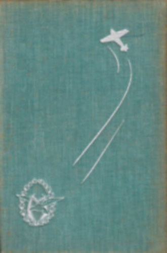 Valentino Tocci, Steff Tibor Magyar Sándor - 10 db. könyv a Harc a levegőért sorozatból: Szárnyas katonák, Légi párbaj, Az utolsó út, Zúg a szél, Álmodni mertünk, Játék az éggel, Ezüstkondor, A természet aviatikusai, Pilóta lettem, Szárnyas katonák