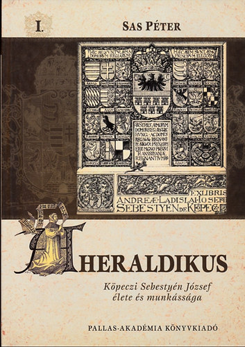 Sas Péter - A heraldikus I-II.