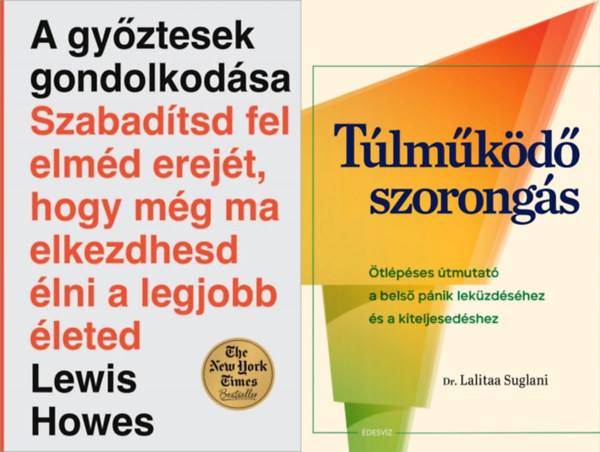 Dr. Lewis Howes Lalitaa Suglani - 2 m a szorongs legyzshez: Tlmkd szorongs + A gyztesek gondolkodsa