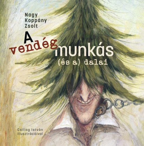 Kopp�nyzsolt Nagy - A vend�gmunk�s (�s a) dalai