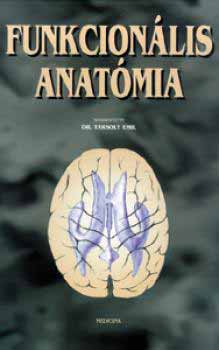 Tarsoly Emil  (szerk.) - Funkcion�lis anat�mia