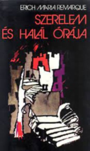 Erich Maria Remarque - Szerelem s hall rja