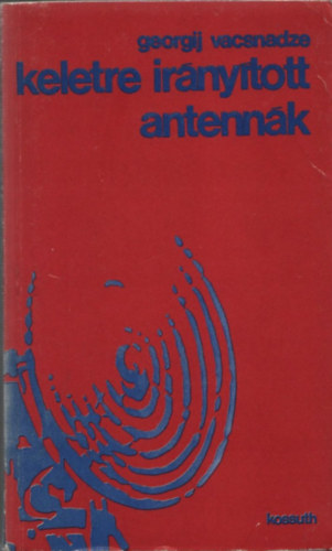 Georgij Vacsnadze - Keletre irányított antennák