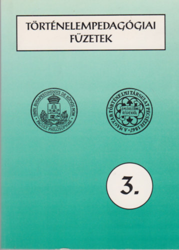 Szabolcs Ott  (szerk.) - Trtnelempedaggiai fzetek 3.