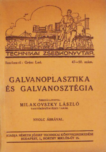 Milakovszky L�szl�  (�ssze�ll.) - Galvanoplasztika �s galvanoszt�gia