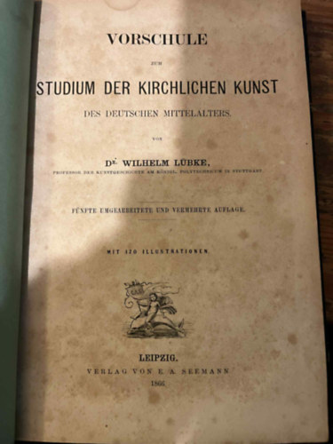Wilhelm L�bke - Vorschule zum studium der kirchlichen kunst