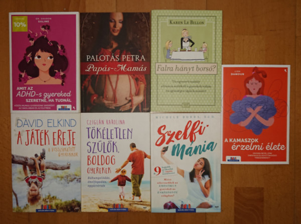Dr. Palotás Petra, Karen Le Billon, Cziglán Karolina, Michele Borba, David Elkind, Lisa Damour Sharon Saline - 7 kiváló könyv a gyereknevelésről: Falra hányt borsó?, Amit az ADHD-s gyereked szeretnél, ha tudnál, Tökéletlen szülők, boldog gyerekek, Papás-Mamás, A játék ereje, Szelfimánia, A kamaszokk érzelmi élete