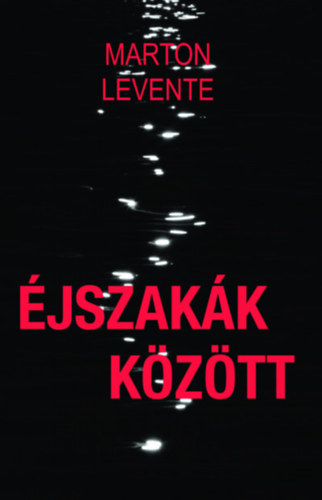 Marton Levente - jszakk kztt